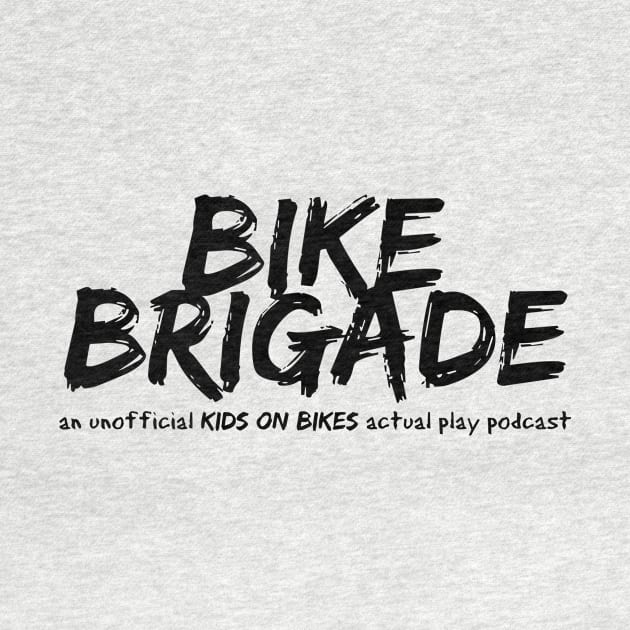 Bike Brigade in Black by bikebrigadepodcast